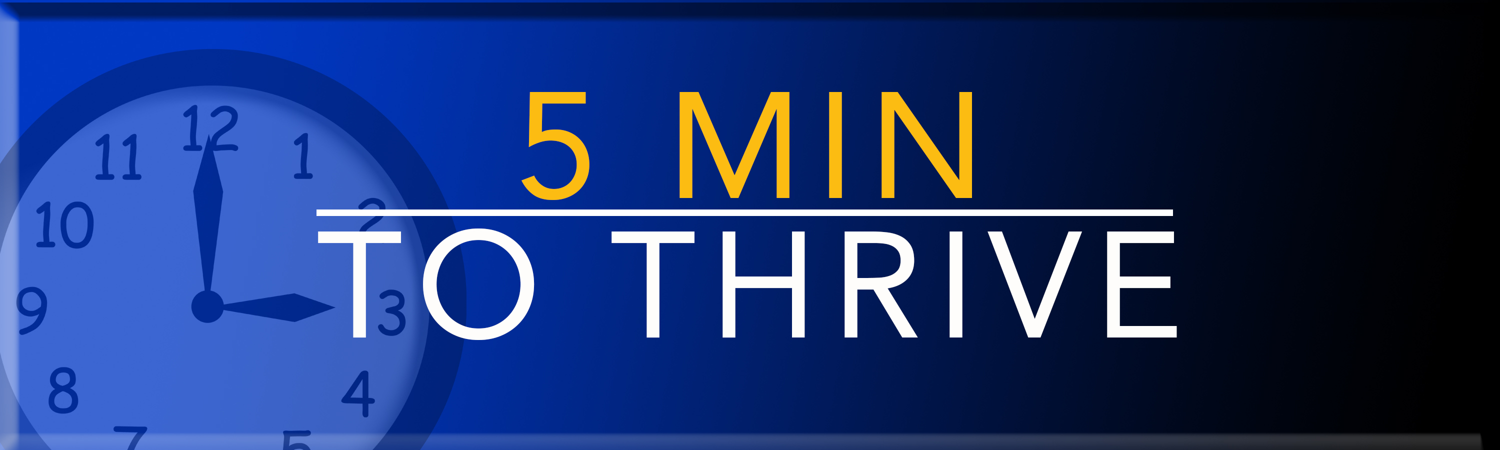 5 Minutes to Thrive